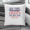 Bold Stripes Bright Stars Brave Hearts July Independence Day Great 2022 Pillow