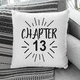 Chapter 13 Suprised 13Th Birthday Art Pillow