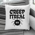 Cute Creep It Real Spider Halloween Present Pillow