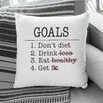 Funny Goals Don Diet Drink Eat Get Pillow