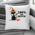 Halloween 100% That Witch Cat Funny Gift Pillow