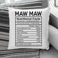 Maw Maw Grandma Gift Maw Maw Nutritional Facts Pillow