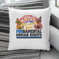Pro Choice Girl Just Wanna Have Fundamental Human Rights Pillow