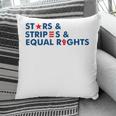Stars Stripes And Equal Rights 4Th Of July Patriotic V2 Pillow
