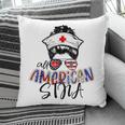 Stna All American Nurse Messy Buns Hair 4Th Of July Day Usa Pillow