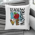 Teachers Always Have A Love For Teaching And Inspiring Pillow