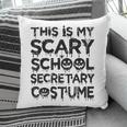 This Is My Scary School Secretary Costume Funny Halloween Pillow