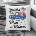 Women 4Th July American Flag Patriotic Blessed Mom Mamaw Pillow