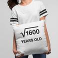 40Th Birthday Square Root Of 1600 Math 40 Years Old Pillow