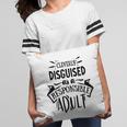 Cleverly Discguised As A Responsible Adult Sarcastic Funny Quote Black Color Pillow