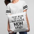 I Am Not Yelling This Is My Homeschool Mom Pillow
