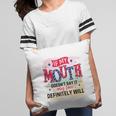If My Mouth Doesnt Say It My Face Definitely Wild Sarcastic Funny Quote Pillow