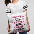 Meema Grandma Gift I Never Dreamed I’D Be This Crazy Meema Pillow