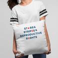 Stars Stripes Reproductive Rights 4Th Of July American Flag V3 Pillow