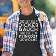 Das Ist Kein Dicker Bauch Ein Feinkost Gewölbe Kinder Tshirt