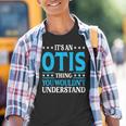It's An Otis Thing Surname Family Last Name Otis Youth T-shirt