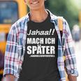 Jahaa Mach Später Cheeky Slogan Nager Kinder Tshirt