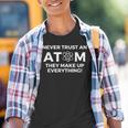 Nunca Confíes En Un Átomo Lo Componen Todo Química Camiseta niño