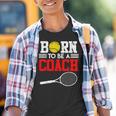 Tennis Trainer Saying Coach Witz Born To Be A Coach Tennis Kinder Tshirt