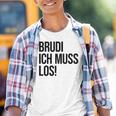 Brudi Brudi Bruder Bro Muss Weg Rap Fan Kinder Tshirt