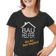 Bauhelfer Ohne Mich Läuft Hier Nix Bauherr Bauen Topping Party Kinder Tshirt