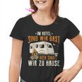 Caravan & Camper Hier Sind Wir Zu Hause Kinder Tshirt