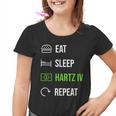 Eat Sleep Hartz 4 Repeat Kinder Tshirt