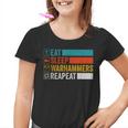 Eat Sleep Warhammers Repeat Gamer Retro Video Game Kinder Tshirt