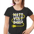 Electronic Electrician Watt Volt Her Kinder Tshirt