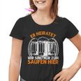 Er Heiratet Wir Sind Nur Zum Saufen Hier Bier Party German Kinder Tshirt