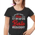 Joke Ich Bin Auf Das Beste Reduced Kinder Tshirt