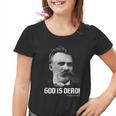 God Is Dead Friedrich Nietzsche Quote Philosopher Philosophy Kinder Tshirt