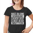 Hast Du Eine Schraube Locker Liegt Es Meisten An Der Mutter Kinder Tshirt