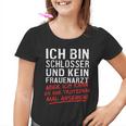 Ich Bin Schlosser Und Kein Frauenarzt Kinder Tshirt