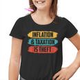 Inflation Und Steuere Sind Raub Stagflation Money Prints S Kinder Tshirt