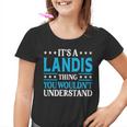 It's A Landis Thing Surname Family Last Name Landis Youth T-shirt