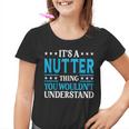 It's A Nutter Thing Surname Family Last Name Nutter Youth T-shirt