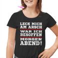 Leck Mich Am Arsch War Ich Besoffen In German Kinder Tshirt