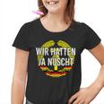 Ostdeutscher Ossis Father's Day Cult Wir Hatten Ja Nühnt Kinder Tshirt