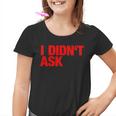 Provokantes Sorry I Didn't Ask Slogan Kinder Tshirt