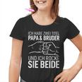 Vatertag Geschenk Dad Ich Habe Zwei Titel Papa Und Bruder Kinder Tshirt