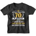 70 Jahre Als Gott Mich Vor 70 Jahre Haben 70Th Birthday S Kinder Tshirt