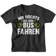 Busfahrer Mir Reichts Ich Gehe Busfahren Bus Kinder Tshirt