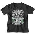 Camping Ist Der Zustand In Dem Der Mensch Camping Kinder Tshirt