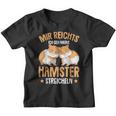 Children's Mir Reichts Ich Geh Meine Hamster Streicheln Kinder Tshirt