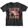 Das Leben Ist Besser Auf Einem Boot Captain Boaters Boating Lake Life Kinder Tshirt