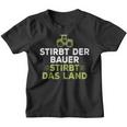 Dies Der Bauer Dies Das Land Landwirte Zukunft Demo Kinder Tshirt