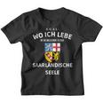 Egal Wo Ich Lebe Ich Bleibe Eine Saarländische Seele S Kinder Tshirt