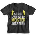 Saying For Meister Meisterprüfung Kinder Tshirt