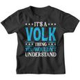 It's A Volk Thing Surname Family Last Name Volk Youth T-shirt